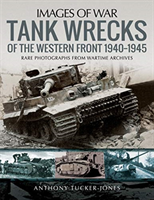 Tank wrecks of the western front 1940-1945