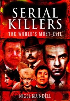 Serial killers: the world's most evil