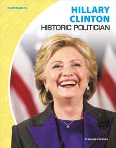 Hillary Clinton: Historic Politician