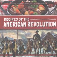 Recipes of the American Revolution