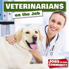 Veterinarians on the Job