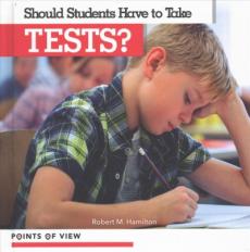 Should Students Have to Take Tests?