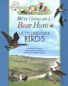 We're Going on a Bear Hunt: Let's Discover Birds