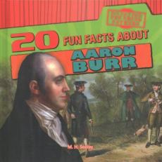 20 Fun Facts about Aaron Burr