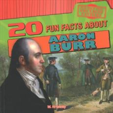 20 Fun Facts about Aaron Burr