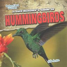 A Bird Watcher's Guide to Hummingbirds