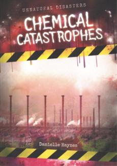 Chemical Catastrophes