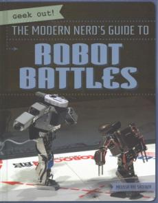The Modern Nerd's Guide to Robot Battles