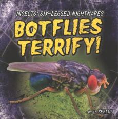 Botflies Terrify!