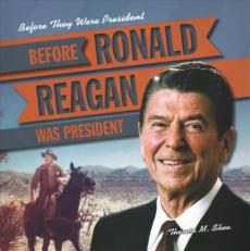 Before Ronald Reagan Was President