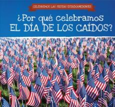 ¿Por Qué Celebramos El Día de Los Caídos? (Why Do We Celebrate Memorial Day?)