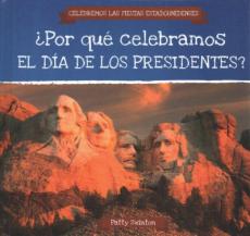 ¿Por Qué Celebramos El Día de Los Presidentes? (Why Do We Celebrate Presidents' Day?)