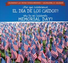 ¿Por Qué Celebramos El Día de Los Caídos? / Why Do We Celebrate Memorial Day?