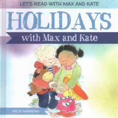 Holidays with Max and Kate
