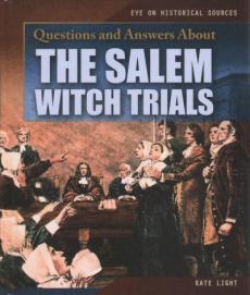 Questions and Answers about the Salem Witch Trials