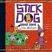 Stick Dog Craves Candy