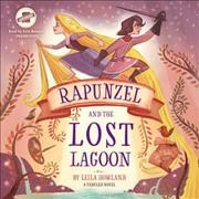 Rapunzel and the Lost Lagoon Lib/E