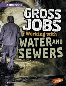 Gross Jobs Working with Water and Sewers