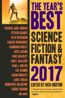 The Year's Best Science Fiction & Fantasy 2017 Edition