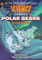 Science Comics: Polar Bears