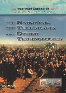 The Railroad, the Telegraph, and Other Technologies