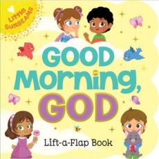 Good Morning, God (Little Sunbeams)