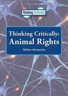 Thinking Critically: Animal Rights