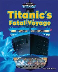 Titanic's Fatal Voyage