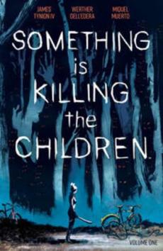 Something is killing the children (Volume one)