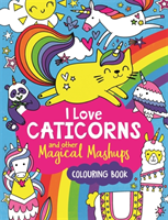 I love caticorns and other magical mashups colouring book