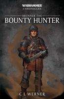 Warhammer chronicles: brunner the bountyhunter