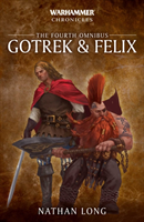 Warhammer chronicles: gotrek and felix: the fourth omnibus
