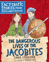 Dangerous lives of the jacobites