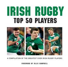 Irish rugby top 50 players