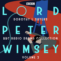 Lord peter wimsey: bbc radio drama collection volume 2