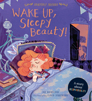 Fairytale friends: wake up, sleepy beauty!