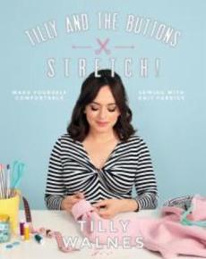 Strretch! : make yourself comfortable sewing with knit fabrics