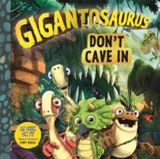 Gigantosaurus: don't cave in