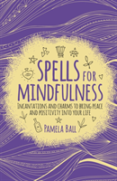 Spells for mindfulness