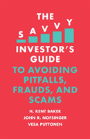 Savvy investor's guide to avoiding pitfalls, frauds, and scams