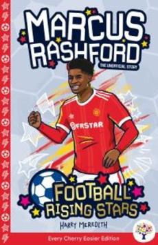 Marcus Rashford : the unofficial story