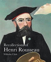 Recollections of henri rousseau