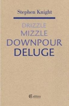 Drizzle mizzzle downpour deluge