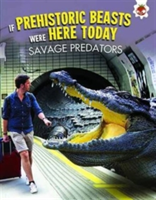 If prehistoric beasts were here today: savage predators