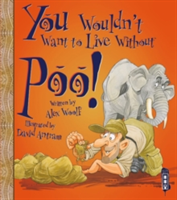 You wouldn't want to live without poo!