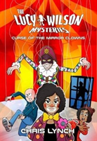 Lucy wilson mysteries: curse of the mirror clowns