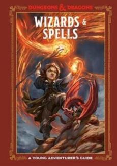 Wizards & spells : a young adventurer's guide