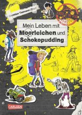 School of the dead - Mein Leben mit Moorleichen und Schokopudding