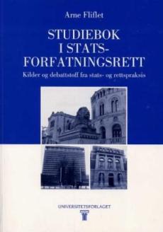 Studiebok i statsforfatningsrett : kilder og debattstoff fra stats- og rettspraksis