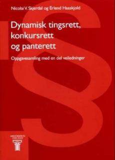 Dynamisk tingsrett, konkursrett og panterett : oppgavesamling med en del veiledninger